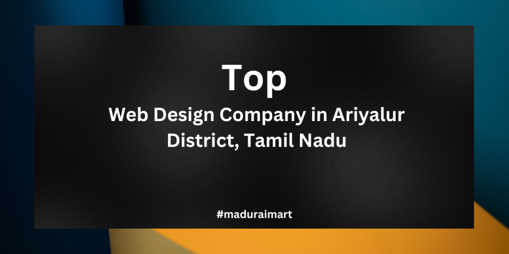 Top Web Design Company in Ariyalur District, Tamil Nadu